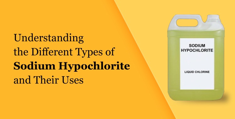 different-types-of-sodium-hypochlorite
