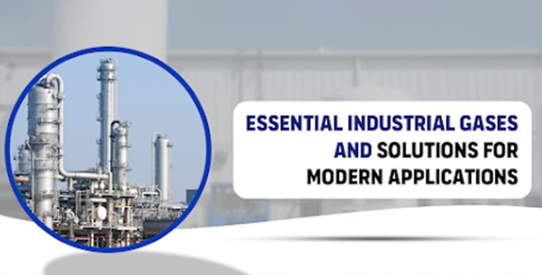 Essential Industrial Gases and Solutions for Modern Applications
